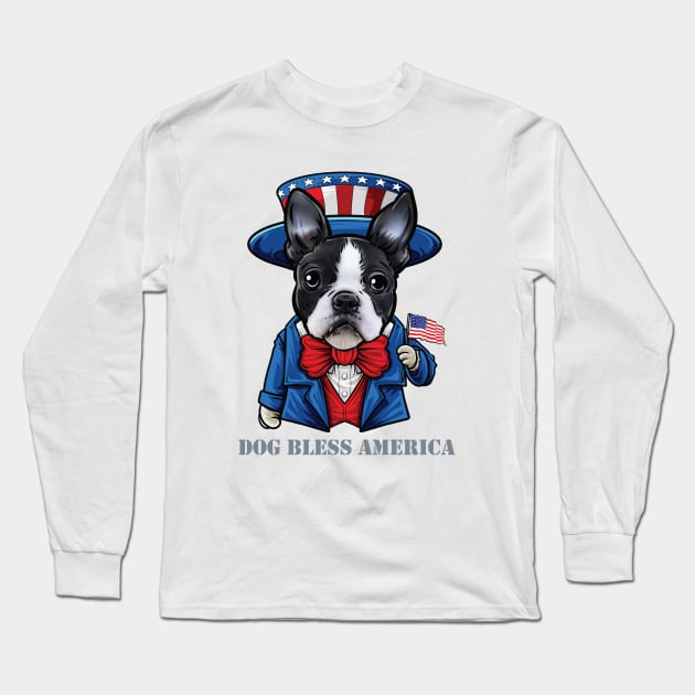 Boston Terrier Dog Bless America Long Sleeve T-Shirt by whyitsme